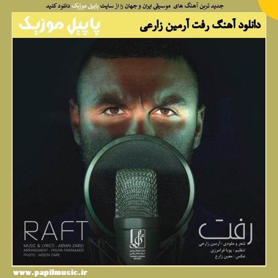 Armin Zarei Raft دانلود آهنگ رفت از آرمین زارعی